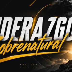 Liderazgo Sobrenatural